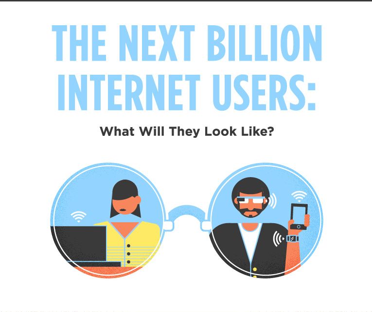 The Next Billion Internet Users: What Will They Look Like?